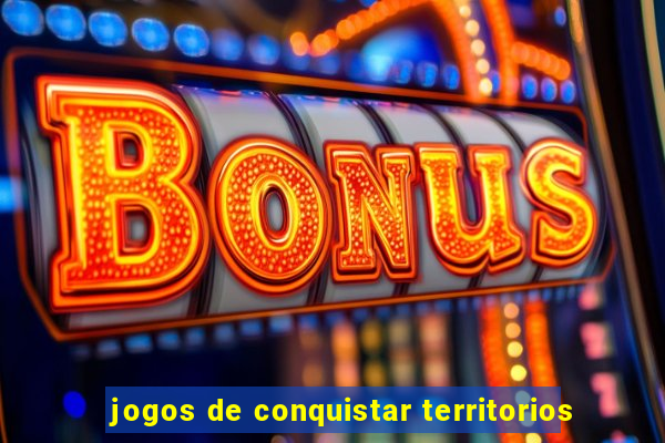 jogos de conquistar territorios