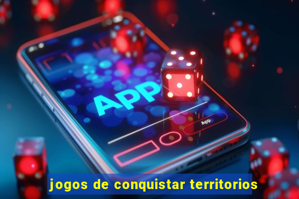 jogos de conquistar territorios