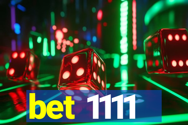 bet 1111