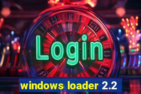 windows loader 2.2