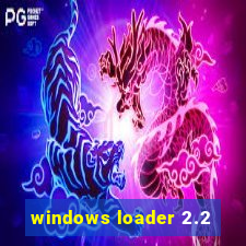 windows loader 2.2