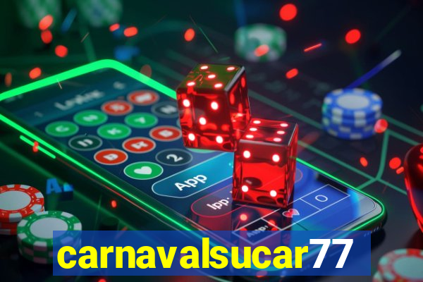 carnavalsucar777