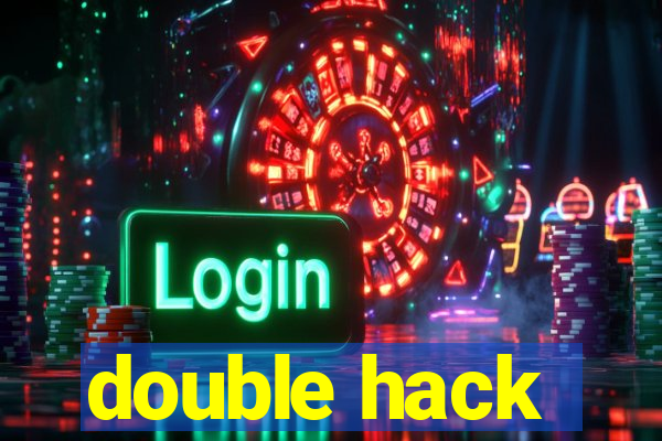 double hack