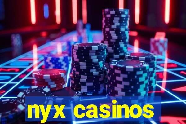 nyx casinos