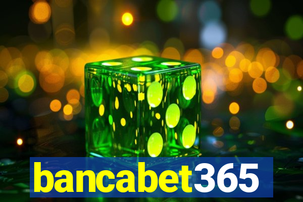 bancabet365