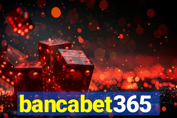 bancabet365