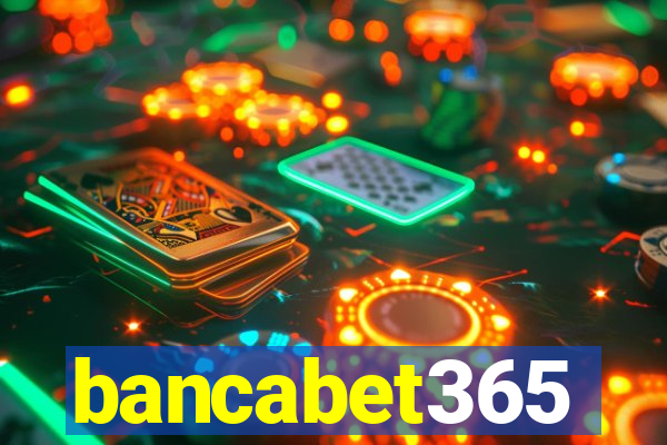 bancabet365