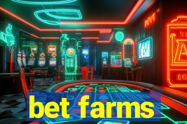 bet farms