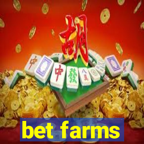 bet farms