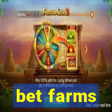 bet farms