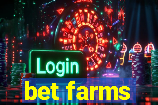 bet farms