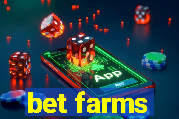 bet farms