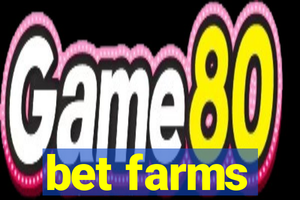 bet farms