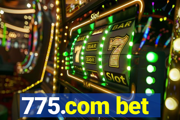 775.com bet