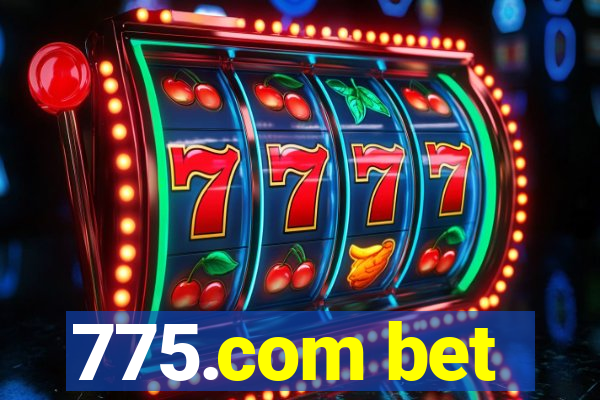 775.com bet