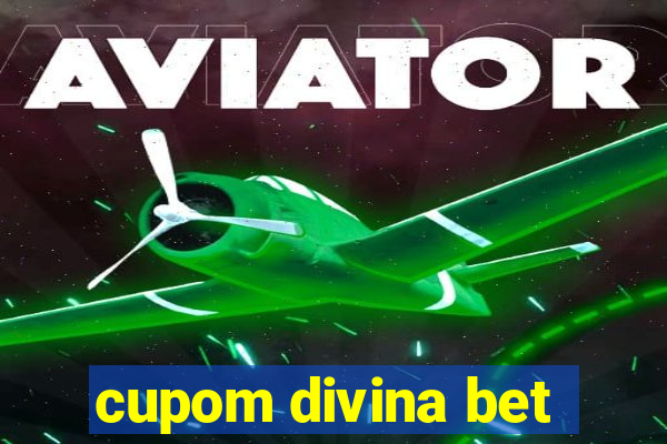 cupom divina bet