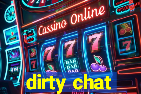 dirty chat