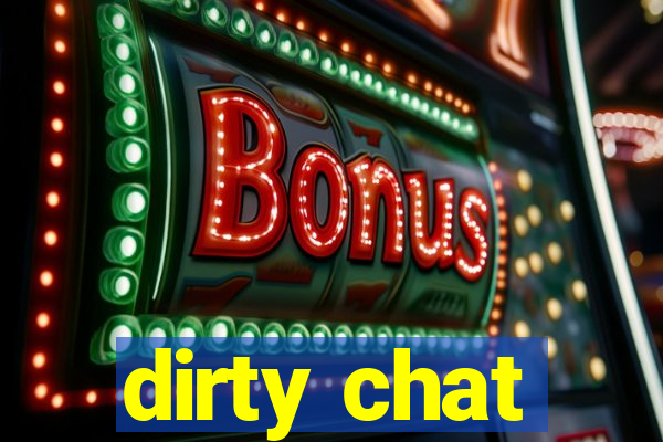 dirty chat