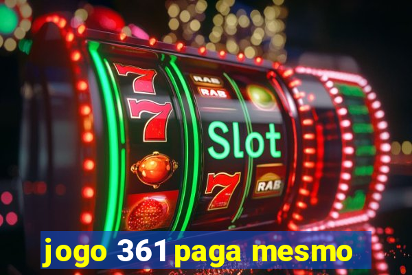 jogo 361 paga mesmo