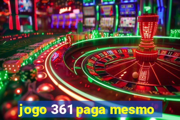 jogo 361 paga mesmo