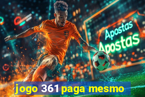 jogo 361 paga mesmo