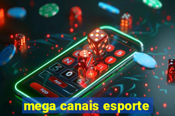 mega canais esporte