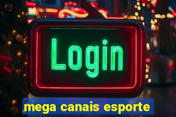 mega canais esporte