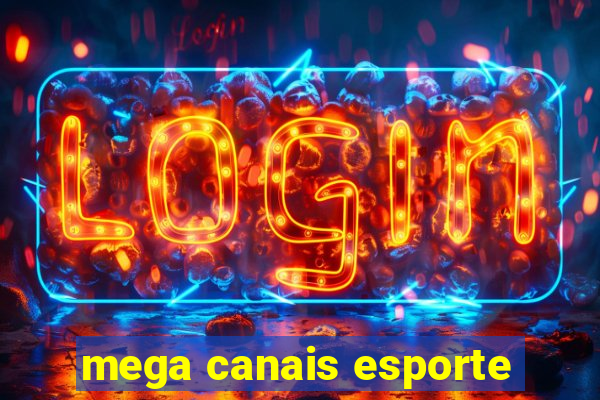 mega canais esporte