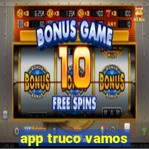 app truco vamos