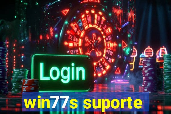 win77s suporte