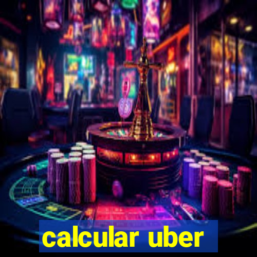 calcular uber