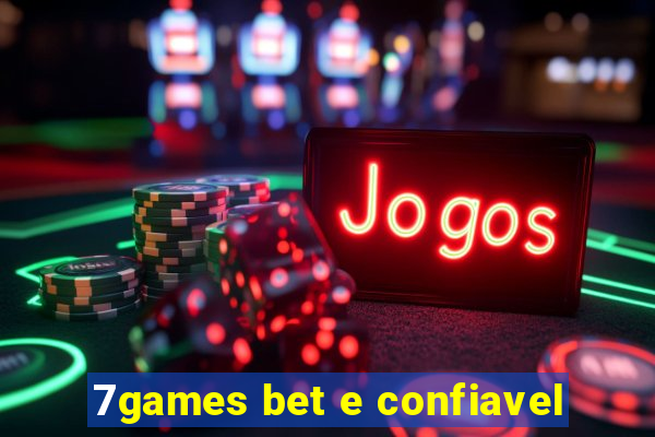 7games bet e confiavel