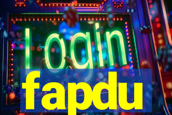 fapdu