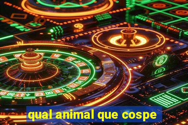 qual animal que cospe