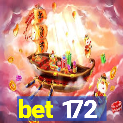 bet 172