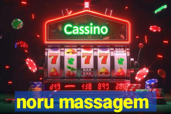 noru massagem