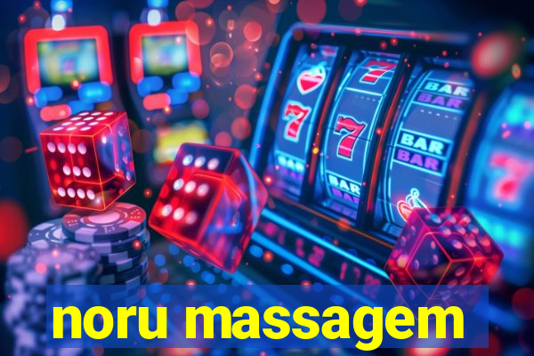 noru massagem