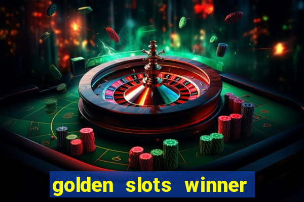 golden slots winner paga mesmo