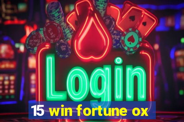 15 win fortune ox