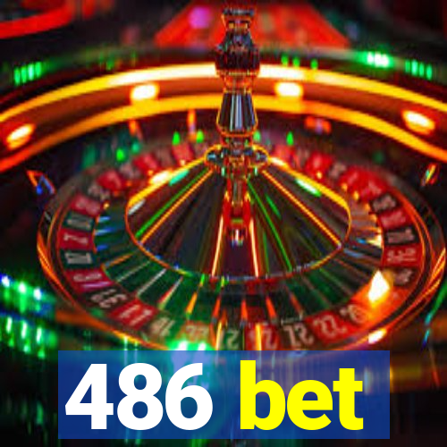 486 bet