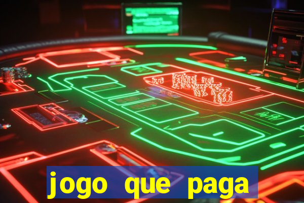 jogo que paga dinheiro de verdade sem precisar depositar