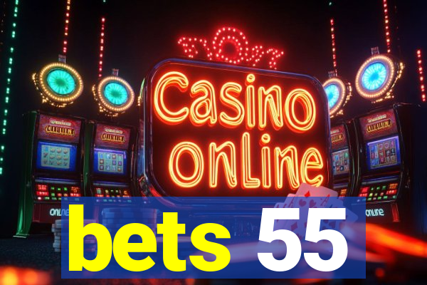 bets 55