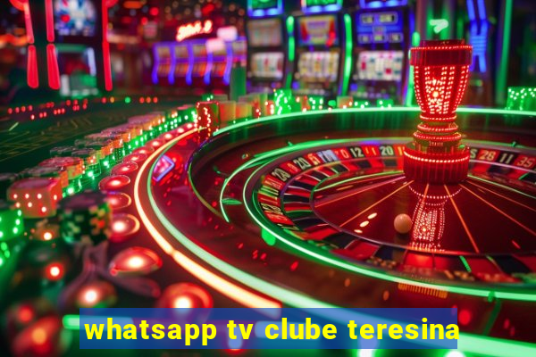 whatsapp tv clube teresina