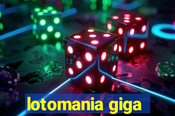 lotomania giga