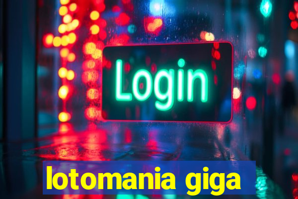 lotomania giga