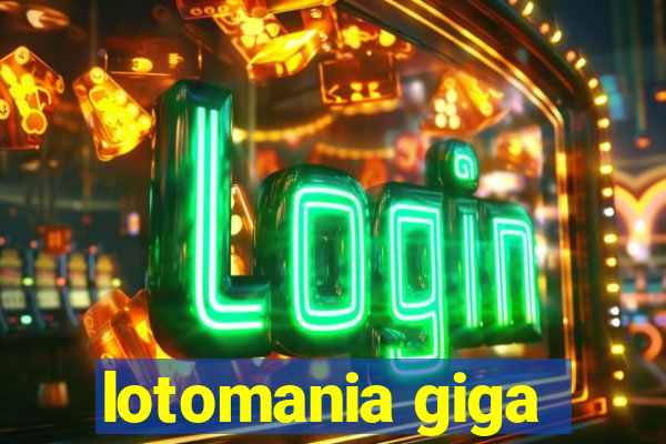 lotomania giga