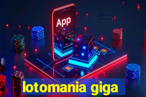 lotomania giga