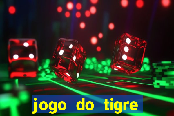 jogo do tigre deposito minimo 1 real