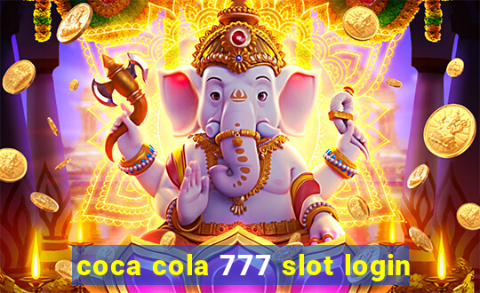 coca cola 777 slot login