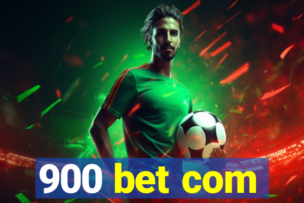 900 bet com